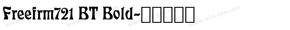 Freefrm721 BT Bold字体转换